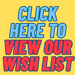 Click here to view our wish list